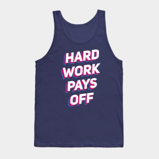 Hard Work Pays Off Tank Top